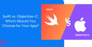 Read more about the article Swift vs. Objective-C [Updated 2024]:A Comparison Guide